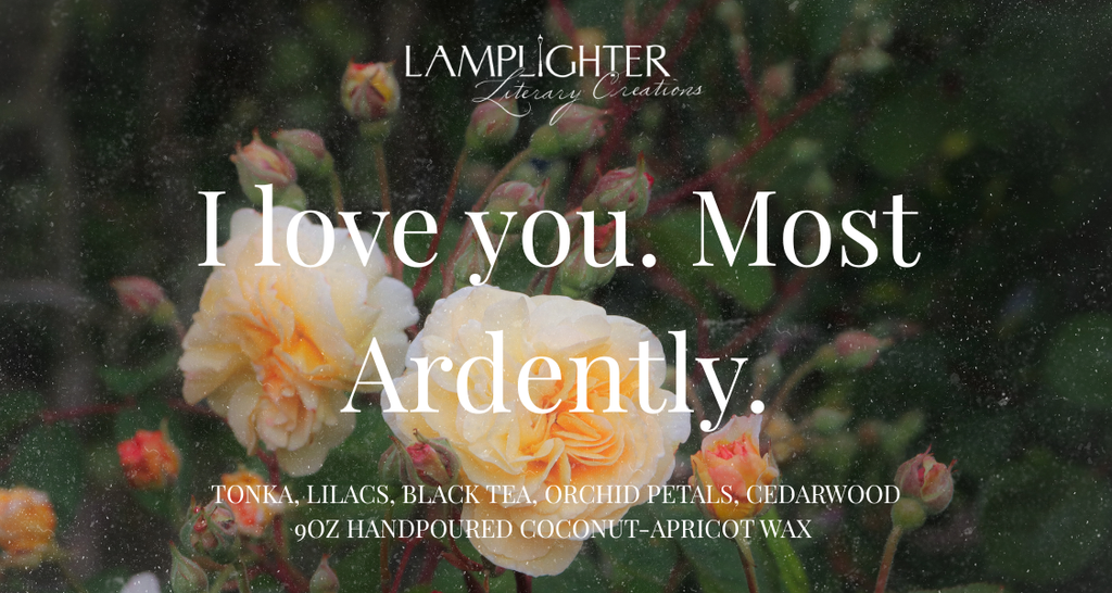 I Love You, Most Ardently