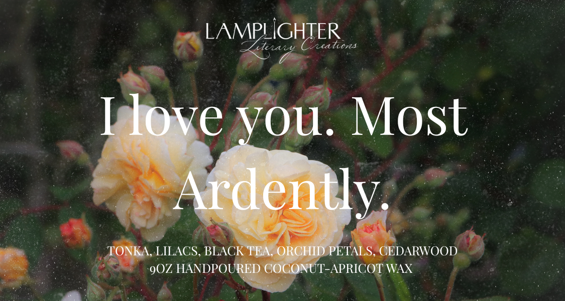 I Love You, Most Ardently