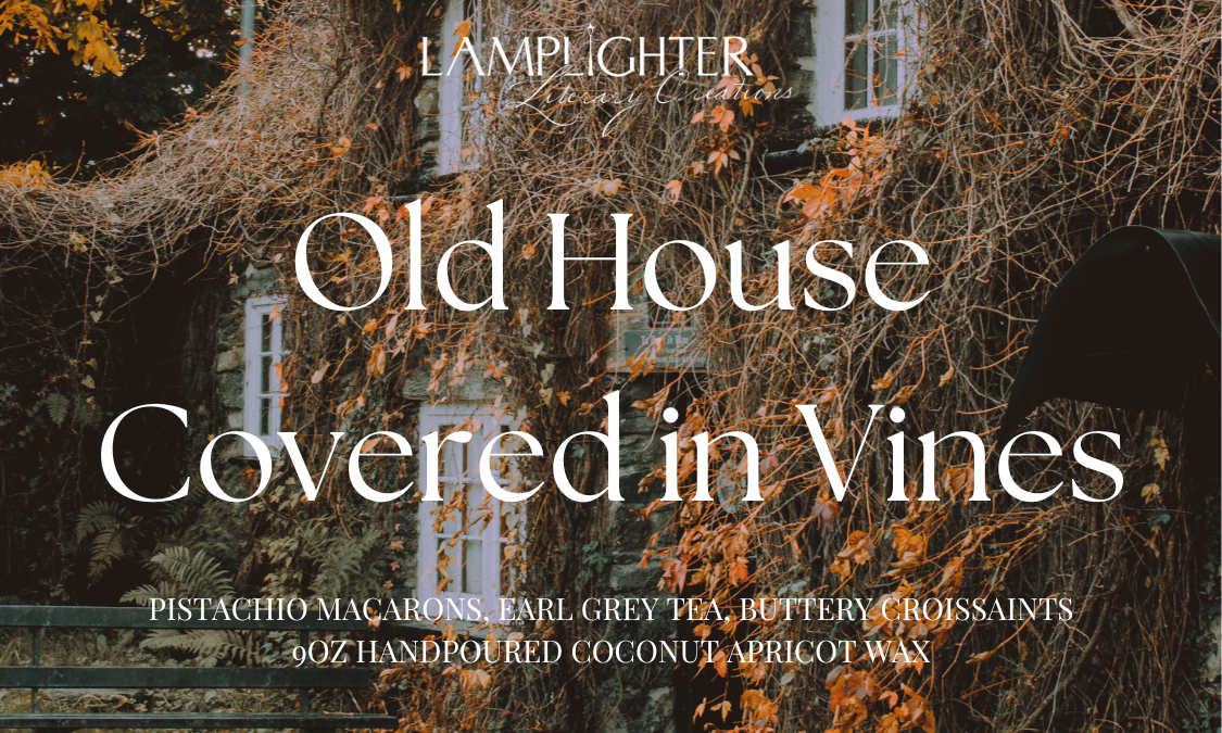 Old House Covered in Vines candle label with old house setting and featuring the scent notes ‘Pistachio Macarons,’ ‘Earl Grey Tea,’ and 'Buttery Croissaints' in decorative serif lettering.