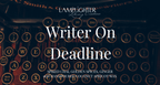 Writer On Deadline